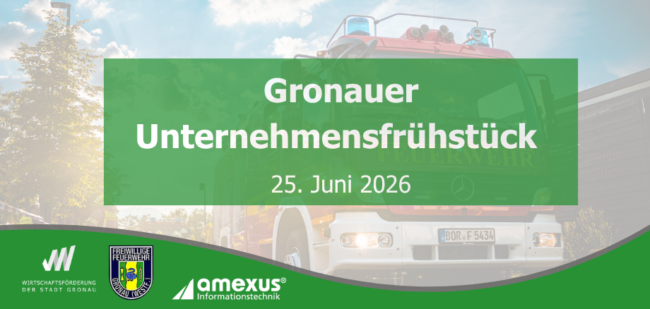 Grafik zum „Gronauer Unternehmensfrühstück“ mit dem Datum „25. Juni 2026“. Im Hintergrund ist unscharf ein Feuerwehrauto zu sehen. Die Grafik ist in Grüntönen gestaltet und enthält das Logo der Wirtschaftsförderung der Stadt Gronau, das Wappen der Feuerwehr und das Logo der amexus Informationstechnik GmbH & Co. KG..