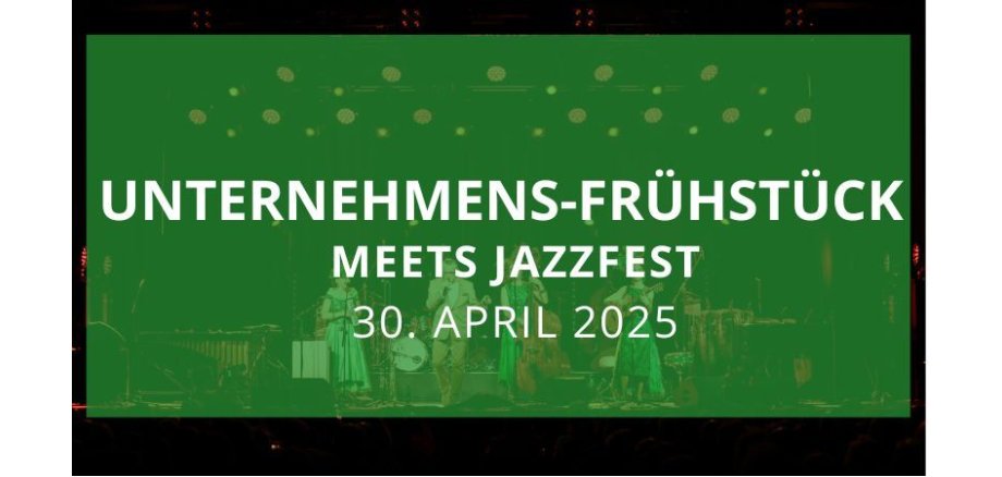 Querformat voll - Unternehmensfrühstück meets Jazzfest